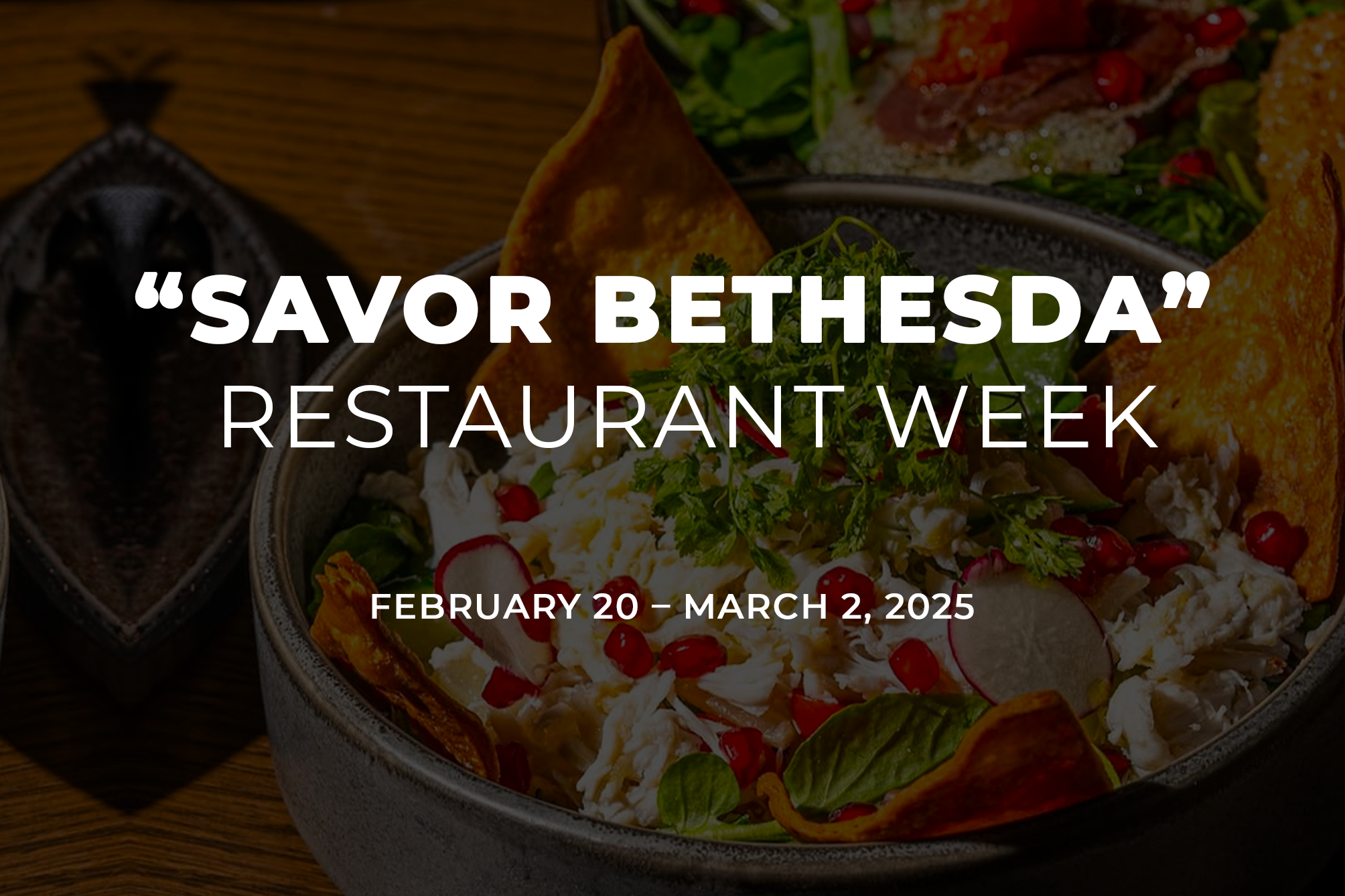 “Savor Bethesda” Restaurant Week Returns February 20 – March 2, 2025